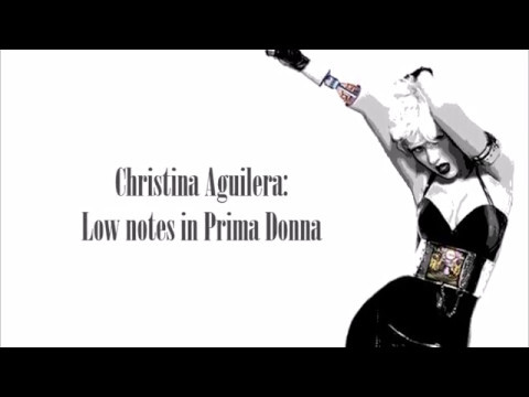 Christina Aguilera: Low Notes In Prima Donna (G3-Bb2?)
