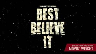 No Malice ft. MD Uno - Best Believe It (Official Audio)