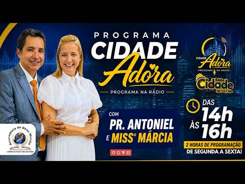 SEXTA - CIDADE ADORA - LOUVOR E PALAVRA / CIDADE FM 105,9 PALESTINA DO PARÁ