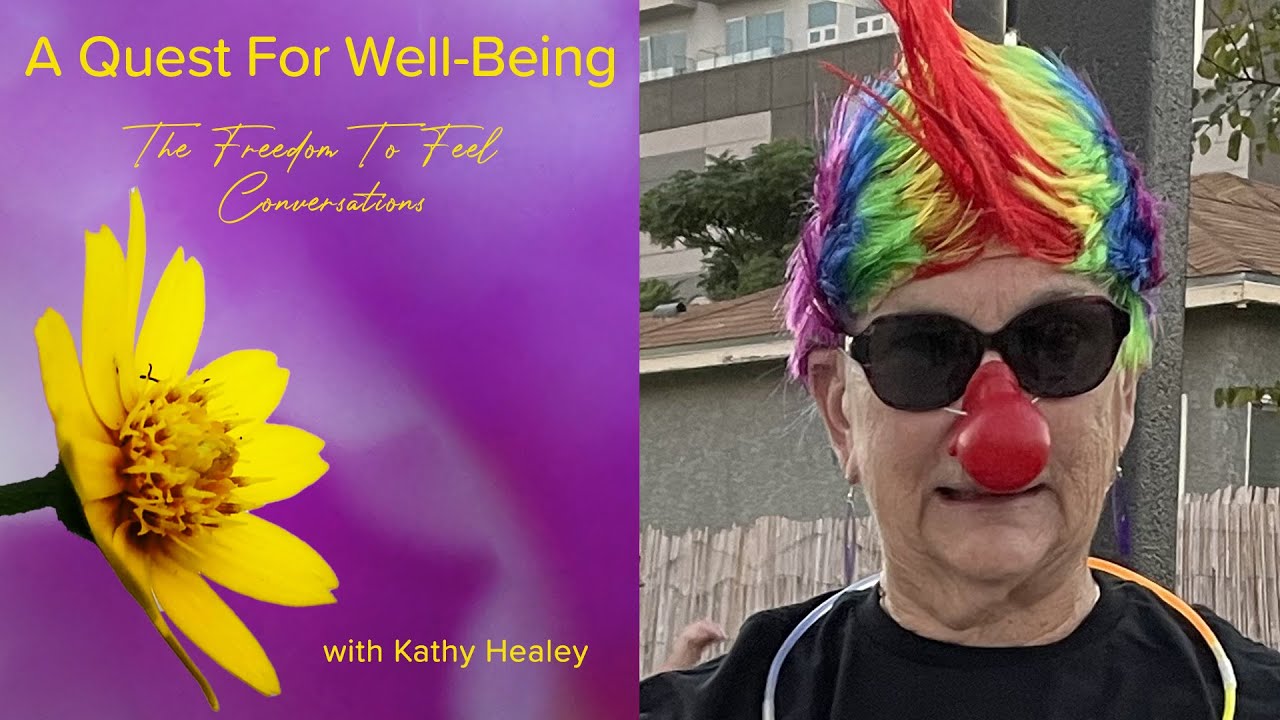 THE LEGACY OF A STRONG AND KIND WOMAN with Kathy Healey - The Freedom To Feel
