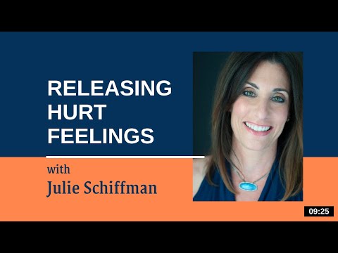 Releasing Hurt Feelings: EFT/Tapping with Julie schiffman