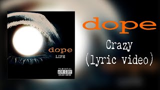 Dope - Crazy (lyric video)