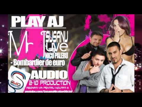 Nicu Paleru si Play Aj - Bombardier de euro (Mr Juve & Susanu)
