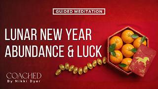 Lunar New Year Meditation: Manifesting Abundance & Luck🧧| GUIDED MEDITATION