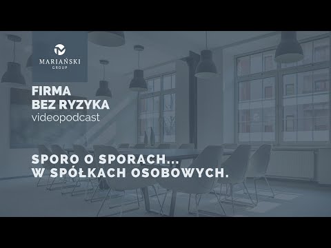 Videopodcast: Sporo o sporach w spółkach osobowych