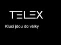 Kluci jdou do války - Telex