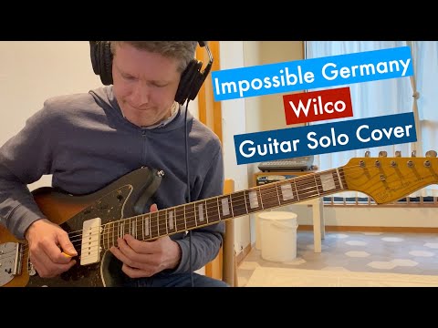 Impossible Germany Guitar Solo Wilco