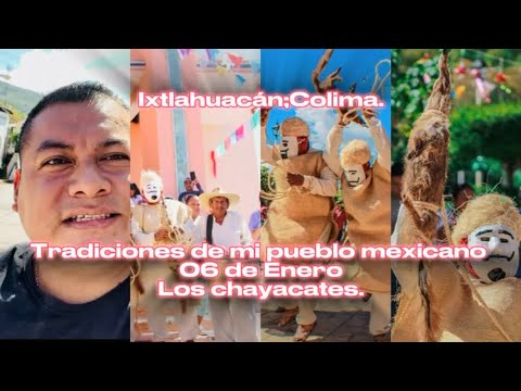 FESTIVIDAD DE LOS CHAYACATES 2024 IXTLAHUACAN, COLIMA #VLOGS #LOS CHAYACATES #TRADICIONES