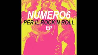 NUMERO6 - Per il rock 'n roll