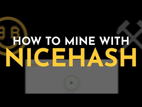 Nicehash Mining (2021) | A Simple Starter Guide