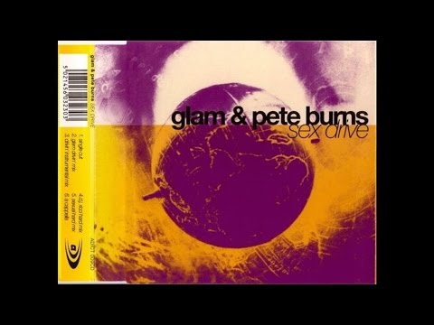 Glam And Pete Burns - Sex Drive (Single Cut)