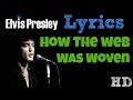 Elvis Presley - How The Web Was Woven LYRICS ...