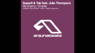 Super8 &amp; Tab feat. Julie Thompson - My Enemy (Club Mix)