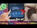 WhatsApp Poor Connection Problem whatsapp video call poor connection try moving to get better signal