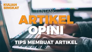 Download lagu ARTIKEL OPINI [TIPS MEMBUAT ARTIKEL OPINI] mp3