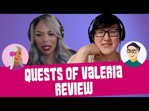 Quests of Valeria Review: Chit Chat with Caryl and Mandi