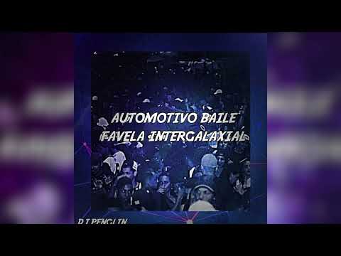 AUTOMOTIVO BAILE FAVELA INTERGALAXIAL - DJ PENGLIN (Speed up)