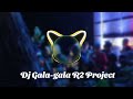 DJ GALA GALA BY R2 PROJECT ANDALAN CEK SOUND NDEWOR AUDIO