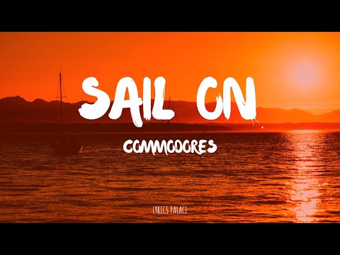 Commodores - Sail On ( Lyrics)