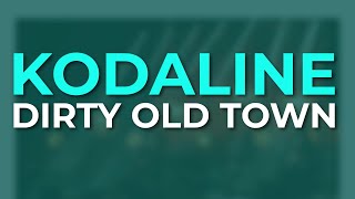 Music video thumbnail preview for Kodaline - Dirty Old Town (Official Visualizer) by Kodaline