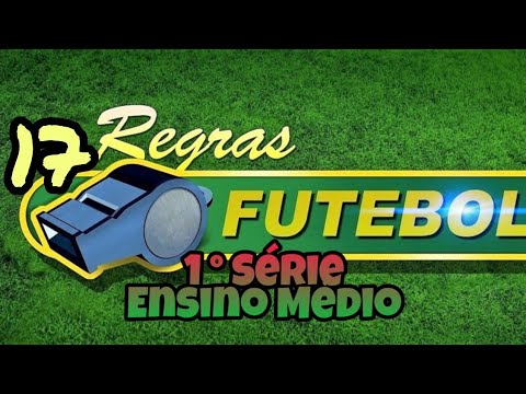 17 Regras do Futebol de Campo - 1° Série | Ensino Médio