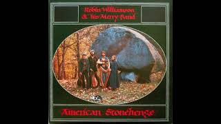 American Stonehenge - Robin Williamson &amp; His Merry Band (Full Album)