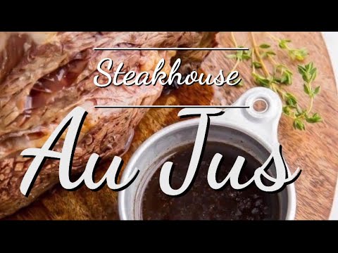 How to make a Steakhouse Au Jus