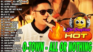 Download lagu O-Town - All Or Nothing  ⭐ Khel Pangilinan  Greatest Hits Full Playlist -2025 mp3