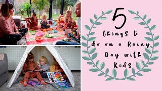 5 RAINY DAY ACTIVITIES FOR KIDS