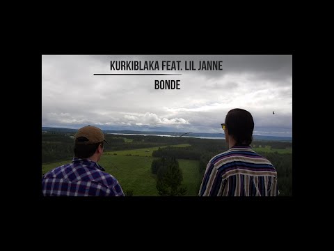 Kurkiblaka Feat. Lil Janne - Bonde (Musikvideo)