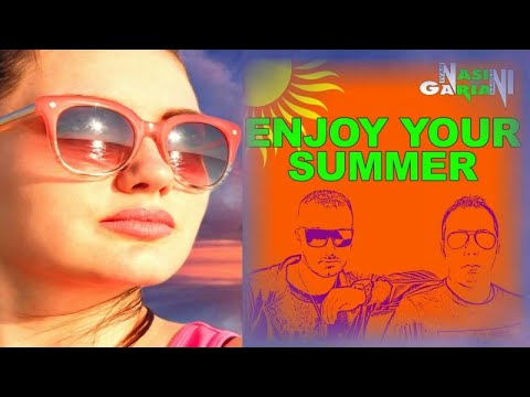 Ivan Nasini & Danilo Gariani - Enjoy Your Summer