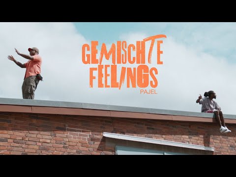Pajel - Gemischte Feelings [official video]