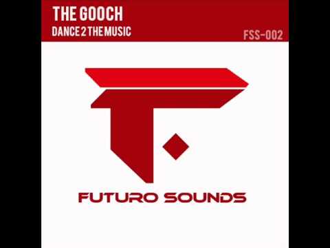 The Gooch - Dance 2 The Music