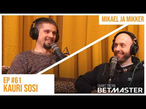 Mikael ja Mikker #61 - Kauri Sosi