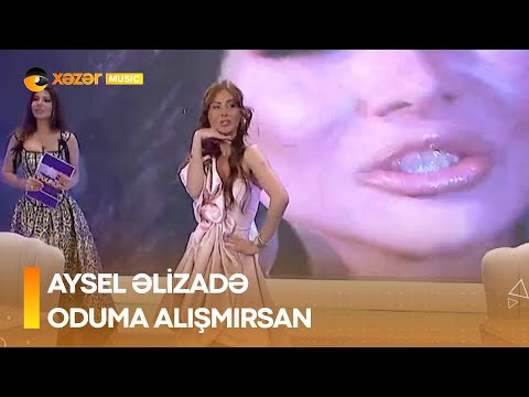 Aysel Əlizadə - Oduma Alışmırsan