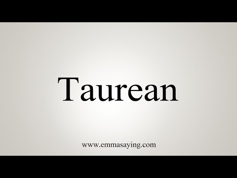 How To Say Taurean