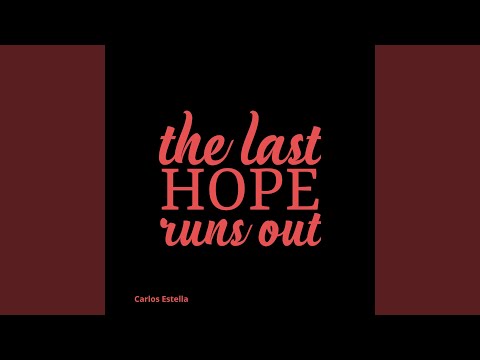 The Last Hope Runs Out