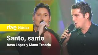 "SANTO, SANTO" - Rosa López y Manu Tenorio | OPERACIÓN TRIUNFO
