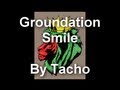 Groundation - Smile [Lyrics] 