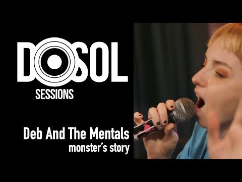 Deb And The Mentals - Monster's Story (DoSolTV Sessions)