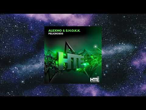 AlexMo & S.H.O.K.K. - Peligrosos (Extended Mix) [HTE RECORDINGS]