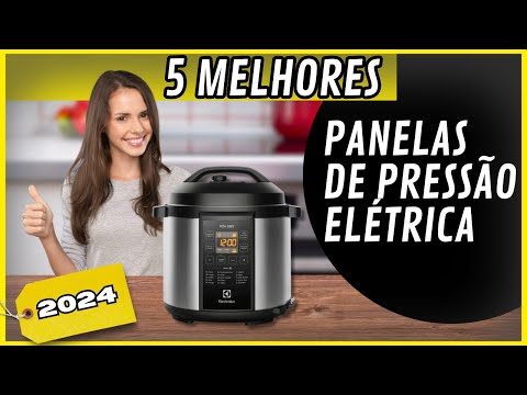 ✅5 MELHORES PANELAS DE PRESSÃO ELÉTRICAS 2024! CustoxBenefício!