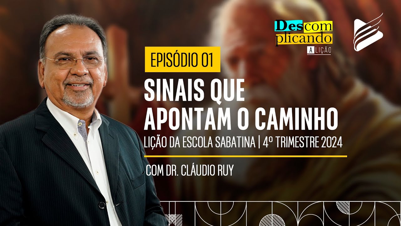 Classe dos Professores | Sinais que apontam o caminho #01 | Descomplicando a Lição