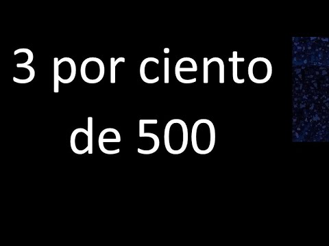 3 percent of 500 . 3% of 500 . Percentage of a number procedure