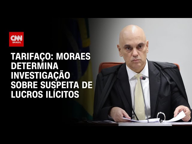 Moraes determina investigação de suspeita de lucros ilícitos antes de anúncio do tarifaço | CNN 360°