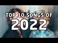 Top 10 Songs Of 2022