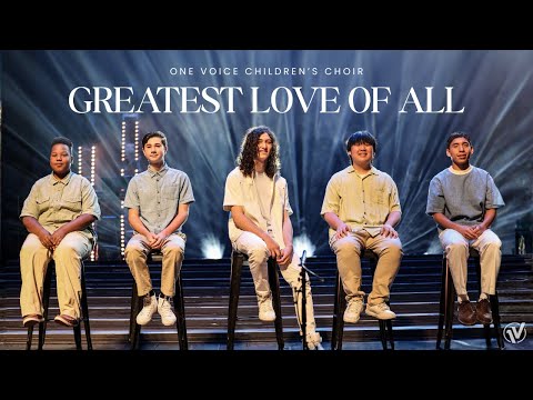 Greatest Love Of All (Whitney Houston) | One Voice Children's Choir