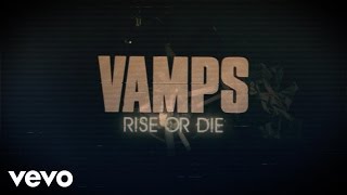 VAMPS - RISE OR DIE feat. Richard Z. Kruspe of Emigrate / Rammstein（LYRIC VIDEO）
