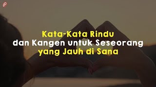 Download lagu Kata-Kata Rindu dan Kangen untuk Seseorang yang Jauh di Sana mp3