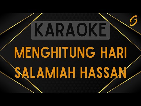 Salamiah Hassan - Menghitung Hari [Karaoke]